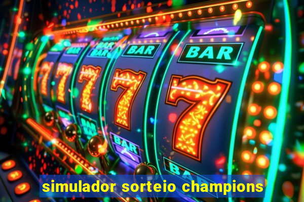 simulador sorteio champions